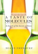 Diane Fresquez - Taste of Molecules - 9781558618398 - V9781558618398