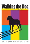 Elizabeth Swados - Walking the Dog - 9781558619210 - V9781558619210