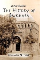 R. N. . Ed(S): Frye - History Of Bukhara - 9781558764194 - V9781558764194