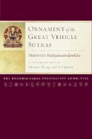 Maitreya - Ornament of the Great Vehicle Sutras: Maitreya's Mahayanasutralamkara with Commentaries by Khenpo Shenga and Ju Mipham - 9781559394284 - V9781559394284