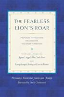 Nyoshul Khenpo Rinpoche - The Fearless Lion's Roar: Profound Instructions on Dzogchen, the Great Perfection - 9781559394314 - V9781559394314