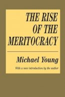 Michael Young - The Rise of the Meritocracy - 9781560007043 - V9781560007043