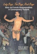 Jackson, Peter A.; Sullivan, Gerard. Ed(S): Jackson, Peter A.; Sullivan, Gerard - Lady Boys, Tom Boys, Rent Boys: Male and Female Homosexualities in Contemporary Thailand - 9781560231196 - V9781560231196