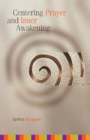 Cynthia Bourgeault - Centering Prayer and Inner Awakening - 9781561012626 - V9781561012626