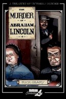 Rick Geary - The Murder of Abraham Lincoln. A Treasury of Victorian Murder.  - 9781561634262 - V9781561634262