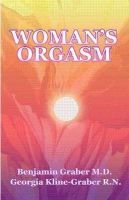 Graber, Benjamin; Kline-Graber, Georgia, Rn - Woman's Orgasm - 9781561845316 - V9781561845316