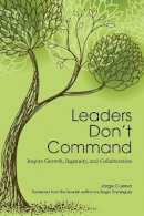 Jorge Cuervo - Leaders Don't Command - 9781562869359 - V9781562869359