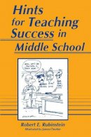 Robert Rubinstein - Hints for Teaching Success in Middle School - 9781563081248 - V9781563081248