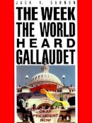 Jack R. Gannon - The Week the World Heard Gallaudet - 9781563684142 - V9781563684142