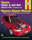 Haynes Publishing - Honda Civic & del Sol: 1992 thru 1995 All SOHC models Haynes Repair Manual - 9781563921186 - V9781563921186