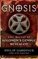 Philip Gardiner - Gnosis: The Secrets of Solomon's Temple Revealed - 9781564149091 - V9781564149091