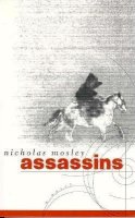 Nicholas Mosley - Assassins (British Literature) - 9781564781529 - 9781564781529