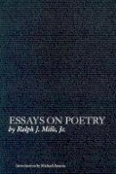 Ralph J. Mills - Essays on Poetry (American Literature (Dalkey Archive)) - 9781564782946 - KEX0228196