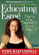 Esme Raji Codell - Educating Esmé: Diary of a Teacher's First Year, Expanded Edition - 9781565129351 - V9781565129351
