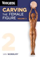 Ian Norbury - CARVING THE FEMALE FIGURE 2 - 9781565237544 - V9781565237544