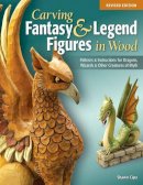 Shawn Cipa - Carving Fantasy & Legend Figures in Wood, Revised Edition - 9781565238077 - V9781565238077