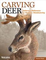 Desiree Hajny - Carving Deer: Patterns and Reference for Realistic Woodcarving - 9781565238206 - V9781565238206
