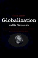 Saskia Sassen - Globalization And Its Discontents: Essays on the New Mobility of People and Money - 9781565845183 - V9781565845183