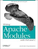 Doug Maceachern - Writing Apache Modules with Perl and C - 9781565925670 - V9781565925670