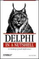 Ray Lischner - Delphi in a Nutshell - 9781565926592 - V9781565926592