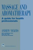 Andrew Vickers - Massage and Aromatherapy - 9781565933491 - V9781565933491