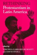 David Stoll - Rethinking Protestantism in Latin America - 9781566391030 - V9781566391030