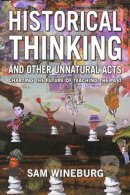 Sam Wineburg - Historical Thinking and Other Unnatural Acts - 9781566398565 - V9781566398565