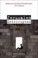 Lena Jayyusi - Jerusalem Interrupted - 9781566567879 - V9781566567879