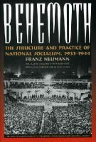 Franz L. Neumann - Behemoth: The Structure and Practice of National Socialism, 1933-1944 - 9781566638197 - V9781566638197