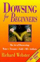 Richard Webster - Dowsing for Beginners: The Art of Discovering Water, Treasure, Gold, Oil, Artifacts - 9781567188028 - V9781567188028