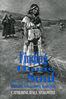 Catherine Hall Myrowitz - Finding a Home for the Soul - 9781568213224 - V9781568213224