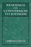 Lawrence J. Epstein - Readings on Conversion to Judaism - 9781568214177 - V9781568214177