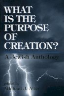 Michael J. . Ed(S): Alter - What is the Purpose of Creation? - 9781568215150 - V9781568215150