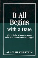 Alan Silverstein - It All Begins with a Date - 9781568215426 - V9781568215426