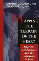 . Ed(S): Goldbart, Stephen; Wallin, David - Mapping the Terrain of the Heart - 9781568217901 - V9781568217901