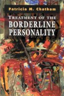 Patricia M. Chatham - Treatment of the Borderline Personality - 9781568218076 - V9781568218076