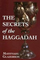 Matityahu Glazerson - Secrets Of The Haggadah - 9781568219363 - V9781568219363