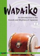 Ajalt - Wadaiko: An Introduction to the Sounds and Rhythms of Japanese - 9781568365589 - V9781568365589