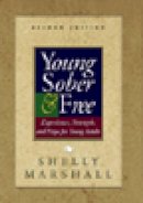 Shelly Marshall - Young Sober and Free: Experience, Strength, and Hope for Young Adults - 9781568389868 - V9781568389868