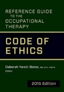  - Reference Guide to the Occupational Therapy Code of Ethics 2015 - 9781569003756 - V9781569003756