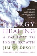 Jim Gilkeson - Energy Healing: A Pathway to Inner Growth - 9781569246559 - V9781569246559