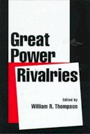 William R. Thompson (Ed.) - Great Power Rivalries (Studies in International Relations) - 9781570032790 - V9781570032790