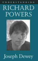 Joseph Dewey - Understanding Richard Powers (Understanding Contemporary American Literature) - 9781570037849 - V9781570037849