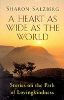 Sharon Salzberg - Heart as Wide as the World - 9781570624285 - V9781570624285