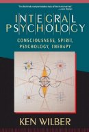 Ken Wilber - Integral Psychology - 9781570625541 - V9781570625541