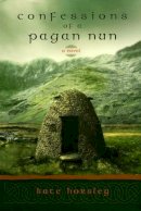 Kate Horsley - Confessions of a Pagan Nun - 9781570629136 - V9781570629136