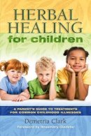 Demetria Clark - Herbal Remedies for Children - 9781570672149 - V9781570672149