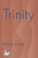 Anne Hunt - Trinity: Nexus of the Mysteries of Christian Faith (Theology in Global Perspective) - 9781570756290 - V9781570756290