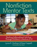 Lynne R. Dorfman - Nonfiction Mentor Texts: Teaching Informational Writing Through Children's Literature, K-8 - 9781571104960 - V9781571104960