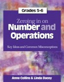 Linda Dacey - Zeroing In on Number and Operations, Grades 5-6: Key Ideas and Common Misconceptions - 9781571107985 - V9781571107985